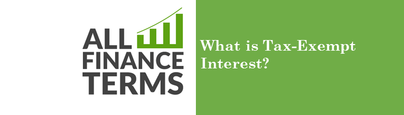 What is tax exempt interest All Finance Terms