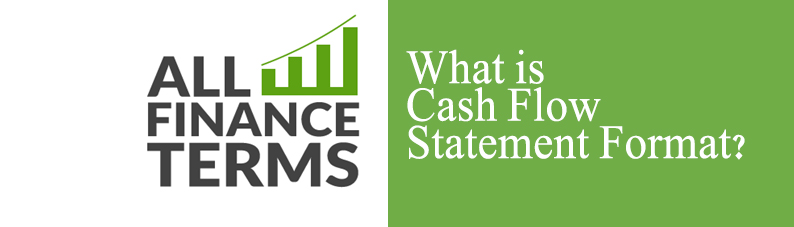 Definition of Cash Flow Statement format