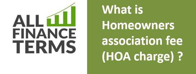 Definition of Homeowners association fee (HOA charge)