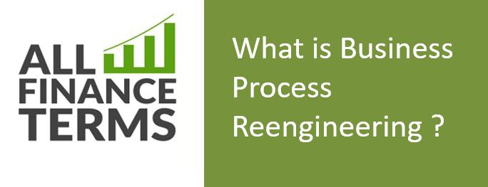 Definition of Business Process Reengineering