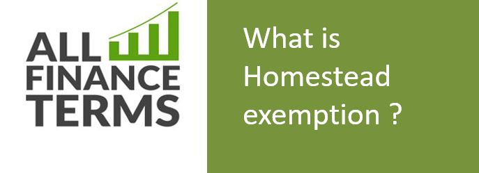What Is Homestead Exemption Definition By All Finance Terms
