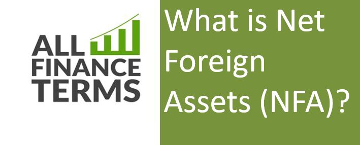 Definition of Net Foreign Assets (NFA)