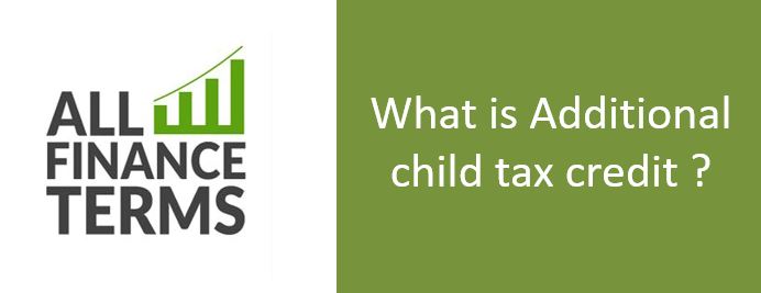 Definition of Additional child tax credit
