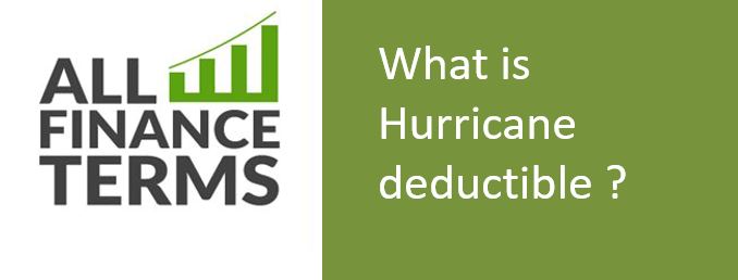 Definition of Hurricane deductible