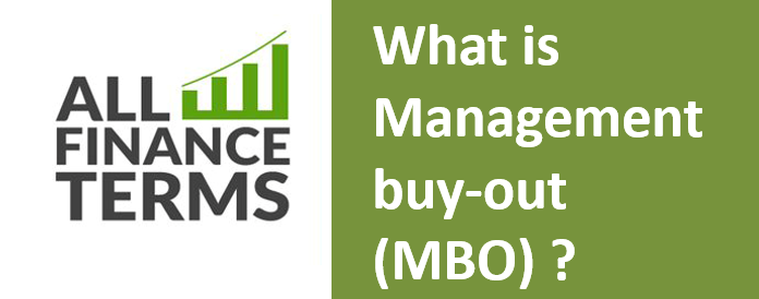 Definition of Management buy-out (MBO)