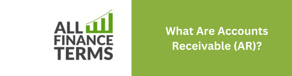 What Are Accounts Receivable